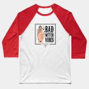 Bad witch vibes Baseball T-Shirt